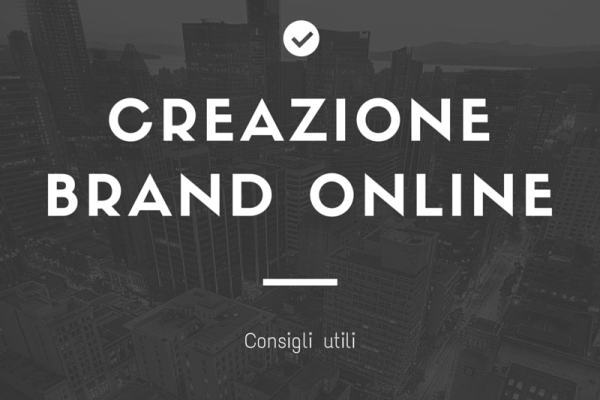 La creazione di un brand online