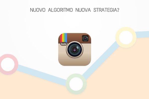 Instagram, nuovo algoritmo nuova strategia?