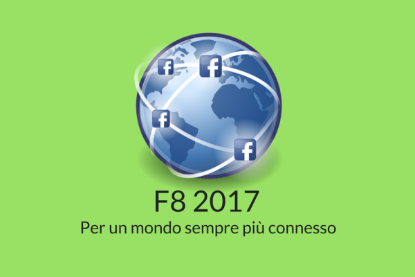 F8 2017: per un mondo sempre più connesso