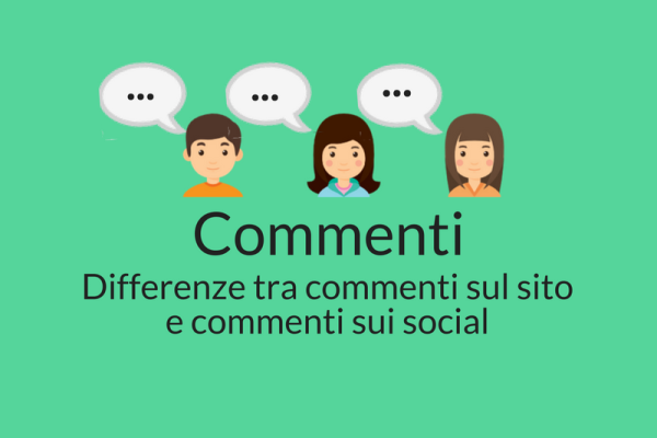 Commenti sul sito: perchè sono diversi dai commenti sui social