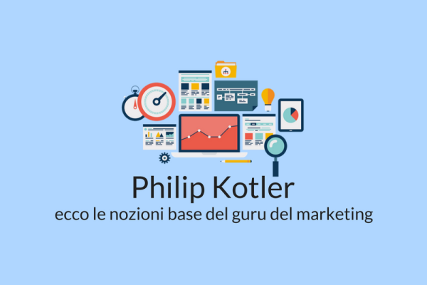 Philip Kotler: ecco le nozioni base del guru del marketing