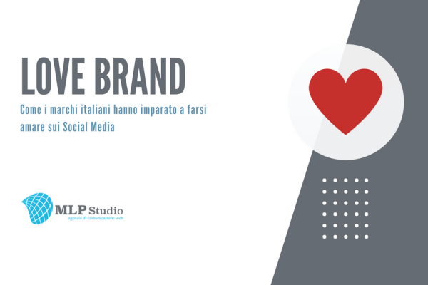 Love Brand, come i marchi italiani hanno imparato a farsi amare sui social media