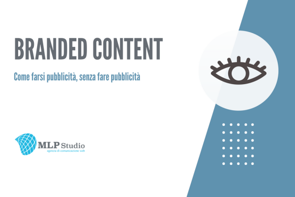 Branded Content, come farsi pubblicità senza fare pubblicità