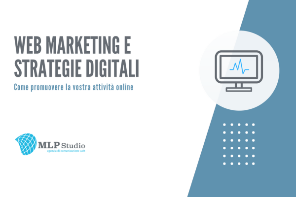 Web marketing e strategie digitali, come promuovere la vostra attività online