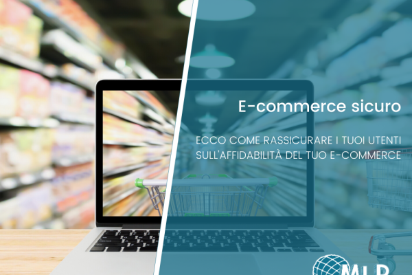 E-commerce sicuro: ecco come realizzare un sito di shopping online affidabile