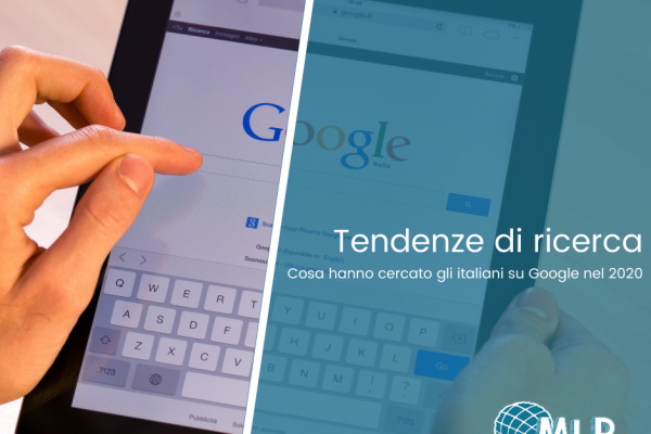 Tendenze di ricerca: cosa ha cercato l’Italia nel 2020?